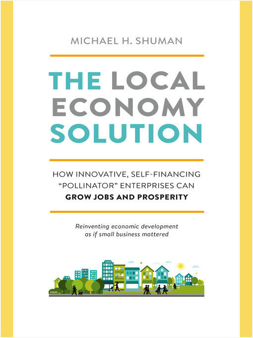 Title details for The Local Economy Solution by Michael Shuman - Available